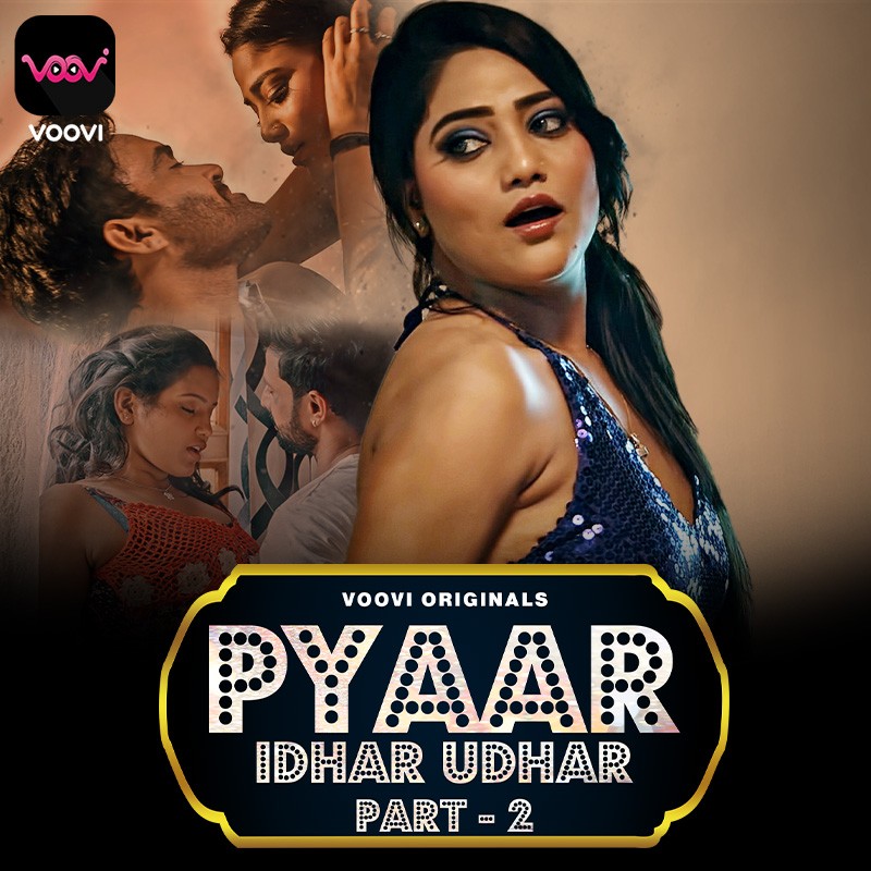 Pyaar Idhar Udhar (2023) Voovi S01 Part 2 